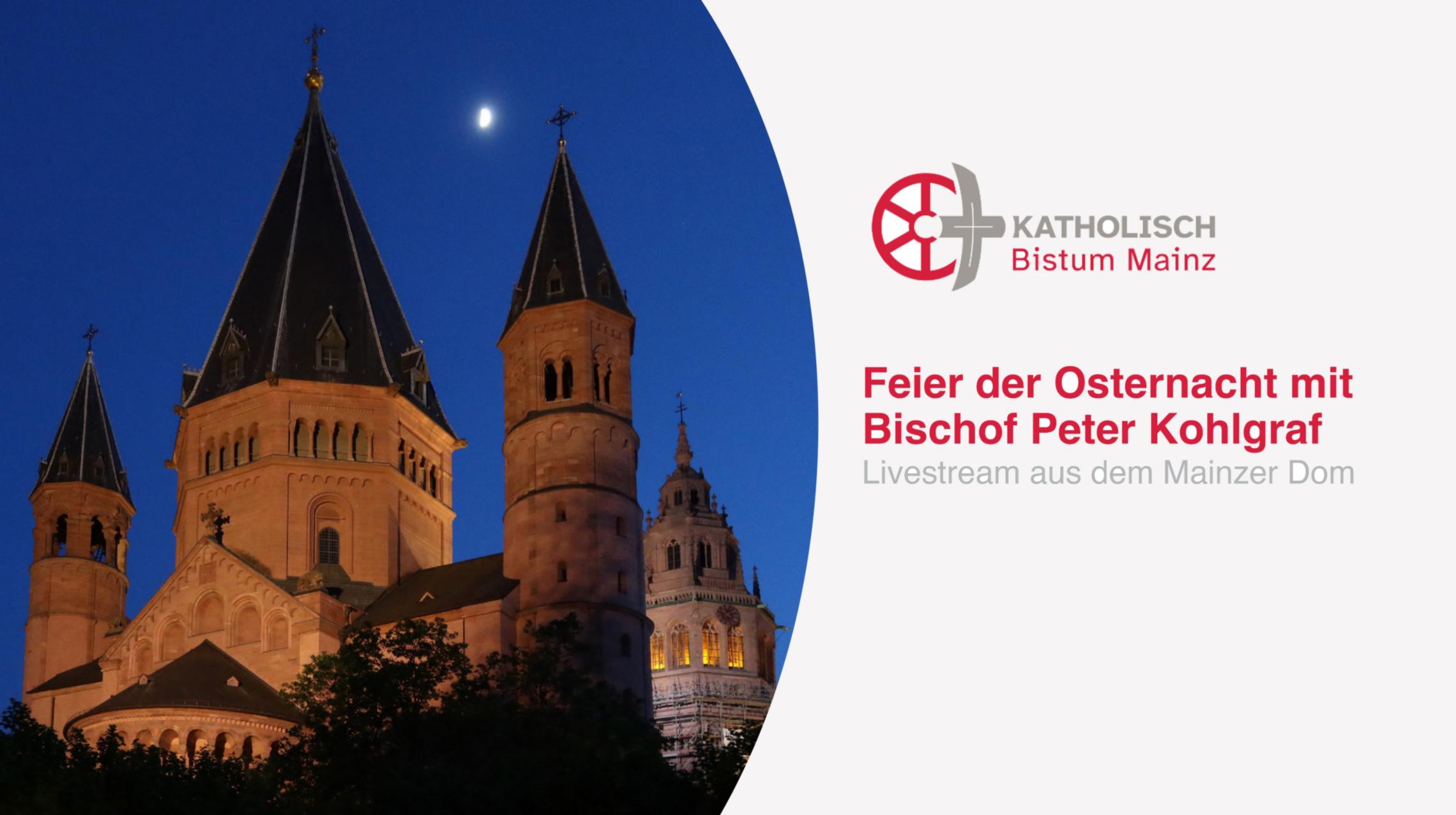 Livestream der Feier der Osternacht mit Bischof Peter Kohlgraf aus dem Mainzer Dom (c) Bistum Mainz